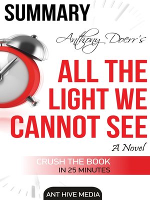 cover image of Anthony Doerr's All the Light We Cannot See a Novel Summary